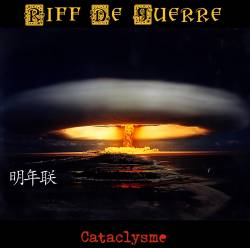 Riff De Guerre : Cataclysme